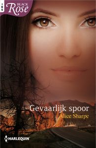 Gevaarlijk spoor - Alice Sharpe - ebook