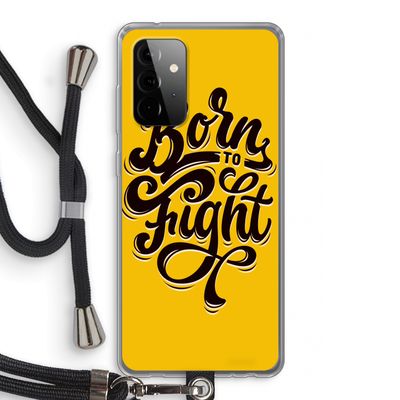 Born to Fight: Samsung Galaxy A72 5G Transparant Hoesje met koord