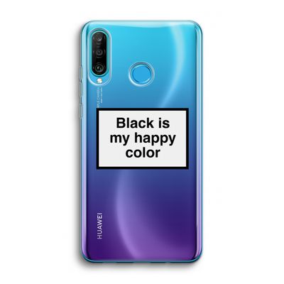 Black is my happy color: Huawei P30 Lite Transparant Hoesje