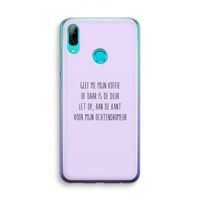 Ochtendhumeur: Huawei P Smart (2019) Transparant Hoesje Ochtendhumeur: Huawei P Smart (2019) Transparant Hoesje