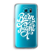 Born to Fight: Samsung Galaxy S6 Transparant Hoesje