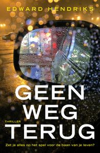 Geen weg terug - Edward Hendriks - ebook