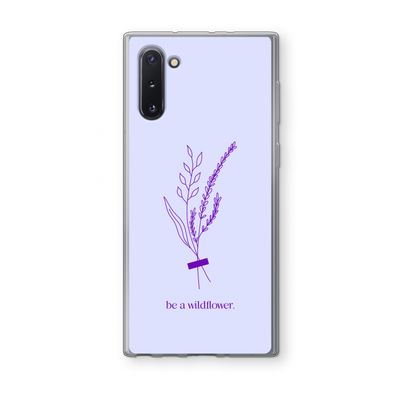 Be a wildflower: Samsung Galaxy Note 10 Transparant Hoesje