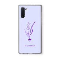Be a wildflower: Samsung Galaxy Note 10 Transparant Hoesje