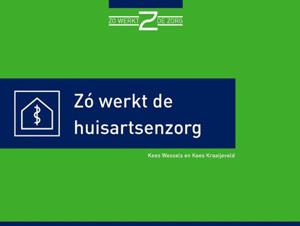 Zó werkt de huisartsenzorg