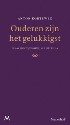 Ouderen zijn het gelukkigst - Anton Korteweg - ebook