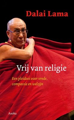 Vrij van religie - De Dalai Lama - eBook (9789056703219) Vrij van religie - De Dalai Lama - eBook (9789056703219)