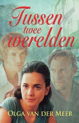 Tussen twee werelden - Olga van der Meer - ebook
