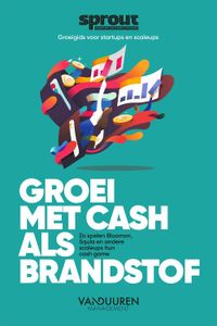 Groei met cash als brandstof - Team Sprout - ebook