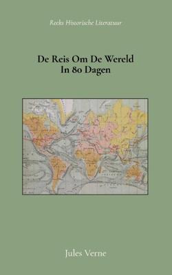 De reis om de wereld in 80 dagen (Paperback)