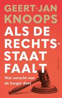 Als de rechtsstaat faalt Als de rechtsstaat faalt