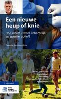 Een nieuwe heup of knie (Paperback)