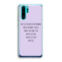 Zelfvertrouwen: Huawei P30 Pro Transparant Hoesje