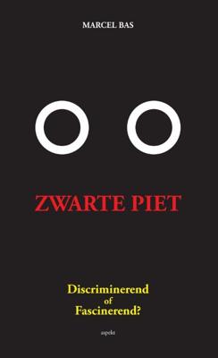 Zwarte Piet: discriminerend of fascinerend? (Paperback)