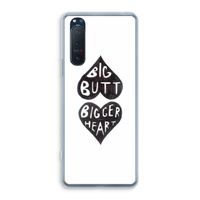 Big butt bigger heart: Sony Xperia 5 II Transparant Hoesje