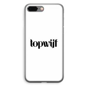 Topwijf Wit: iPhone 8 Plus Transparant Hoesje