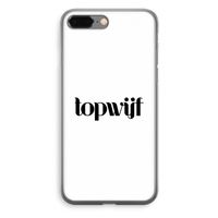 Topwijf Wit: iPhone 8 Plus Transparant Hoesje