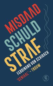 Misdaad, schuld, straf - Ferdinand von Schirach - ebook