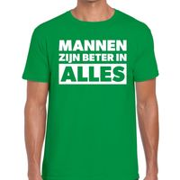 Mannen zijn beter in alles tekst t-shirt groen heren - thumbnail