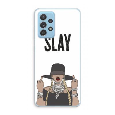 Slay All Day: Samsung Galaxy A73 Transparant Hoesje