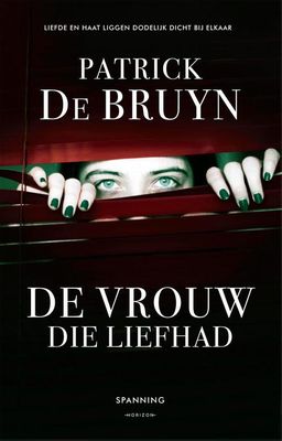 De vrouw die liefhad - Patrick De Bruyn - ebook