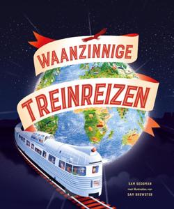 Waanzinnige treinreizen (Hardback)