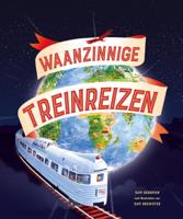 Waanzinnige treinreizen (Hardback) Waanzinnige treinreizen (Hardback)