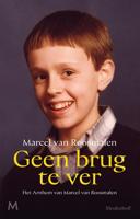 Geen brug te ver - Marcel van Roosmalen - ebook