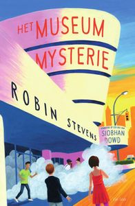 Het museummysterie - Siobhan Dowd, Robin Stevens - ebook