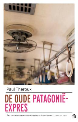 De oude Patagonië-Express (Paperback)