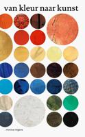 Van kleur naar kunst (Paperback)