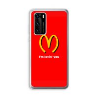 I'm lovin' you: Huawei P40 Transparant Hoesje