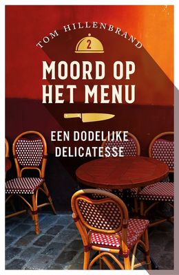 Een dodelijke delicatesse - Tom Hillenbrand - ebook