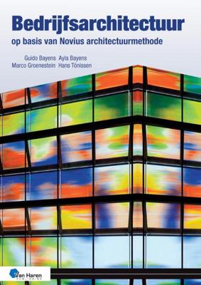 Bedrijfsarchitectuur op basis van NoviusArchitectuurmethode (Paperback)