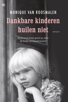 Dankbare kinderen huilen niet (Paperback)