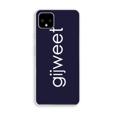 Gijweet: Pixel 4 XL Transparant Hoesje