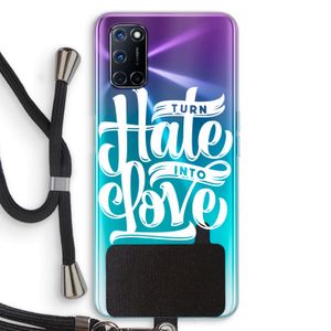 Turn hate into love: Oppo A92 Transparant Hoesje met koord