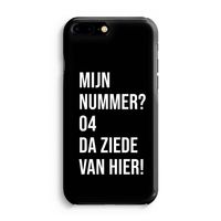 Da ziede van hier - Zwart: Volledig Geprint iPhone 7 Plus Hoesje