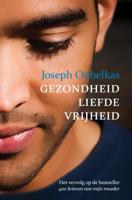 Gezondheid liefde vrijheid (Paperback)