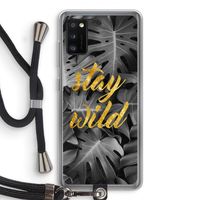Stay wild: Samsung Galaxy A41 Transparant Hoesje met koord