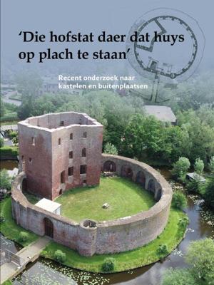 &apos;Die hofstat daer dat huys op plach te staan&apos; (Paperback)
