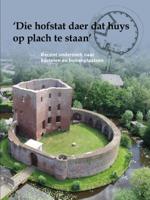 &apos;Die hofstat daer dat huys op plach te staan&apos; (Paperback)