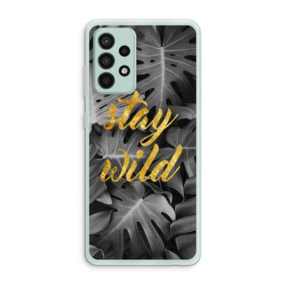 Stay wild: Samsung Galaxy A52s 5G Transparant Hoesje