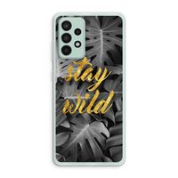Stay wild: Samsung Galaxy A52s 5G Transparant Hoesje