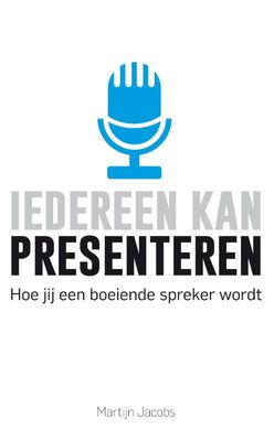Iedereen kan presenteren - Martijn Jacobs - ebook
