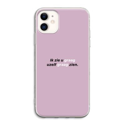 uzelf graag zien: iPhone 11 Transparant Hoesje