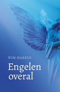 Engelen overal - Wim Markus - ebook