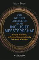 Van inclusief leiderschap naar inclusief meesterschap (Paperback)