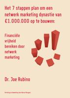 Het 7 stappen plan om een netwerk marketing dynastie van 1.000.000 op te bouwen (Paperback) Het 7 stappen plan om een netwerk marketing dynastie van 1.000.000 op te bouwen (Paperback)