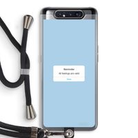 Reminder: Samsung Galaxy A80 Transparant Hoesje met koord Reminder: Samsung Galaxy A80 Transparant Hoesje met koord